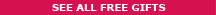 see all free gifts