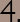 4.