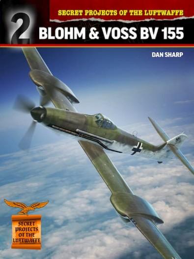 Secret Projects of the Luftwaffe: Blohm & Voss BV 155 cover