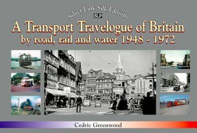 A Transport Travelogue of Britain by Road, Rail and Water 1948-1972 cover