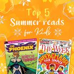 Top 5 summer reads for kids