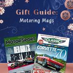 Gift Guide: Motoring magazines