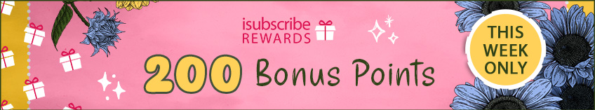 isubscribe Rewards. 200 Bonus Points- This Week Only!