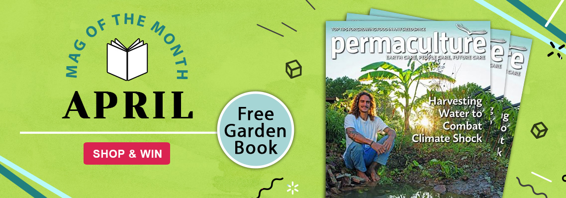 Permaculture magazine is Mag of the month. Subscribe to win. £17.95 for 1 year (4 issues) Plus The P